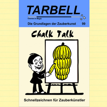 Tarbell 099 - Chalk Talk, Schnellzeichnen für Zauberkünstler - Tarbell Course in Magic (deutsch)